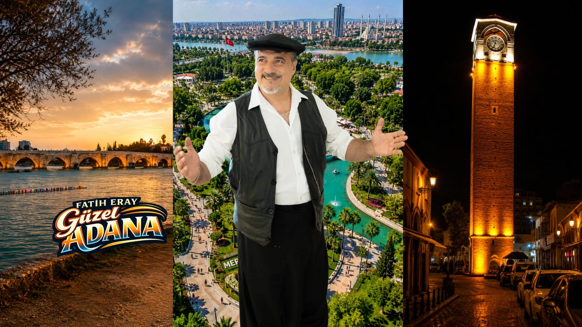 Babadan Oğula Adana Sevdası: Fatih Eray'dan "G&uuml;zel Adana"